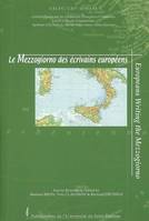 Le mezzogiorno des écrivains Europeens., [colloque tenu à Saint-Étienne les 14 et 15 octobre 2005]