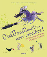 OUILLOUILLOUILLE UNE SORCIERE