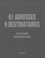 61 Adresses, 9 Destinataires