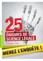 25 énigmes de science légale