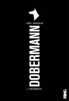 1, Dobermann (l'intégrale volume 1)