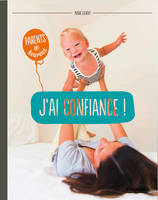 J'ai confiance !, Adoptez une attitude rassurante.