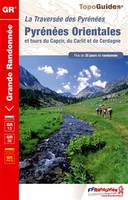 Pyrénées Orientales et tours du Capcir, du Carlit et de Cerdagne : Gr10 - Gr36, La Traversée des Pyrénées