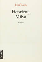 Henriette, Milva, roman