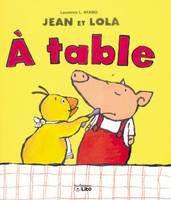 Jean et Lola., À table