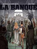 La Banque - Tome 1 - 1815-1848 - 1ère génération