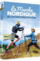 La marche nordique, bienfaits, techniques, exercices, programmes