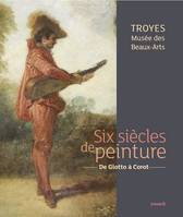 PEINTURES -  MUSEE DES BEAUX ARS DE TROYES