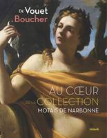 De Vouet à  Boucher au cœur de la collection Motais de Narbonne