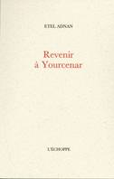 Revenir à Yourcenar