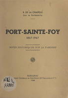 Port-Sainte-Foy, 1847-1947, Notes historiques sur la paroisse
