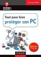 Tout pour bien protéger son PC, Spywares, virus, etc.