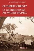 La grande chasse au pays des Pygmées