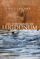 Les fontaines de Lugdunum, Roman