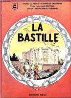 La Bastille - Collection vivre le passé.