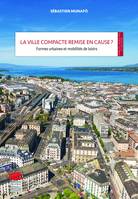 La ville compacte remise en cause ?, Formes urbaines et mobilités de loisirs