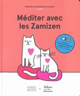 Méditer avec les Zamizen, Apprendre les émotions en s'amusant - volume 1