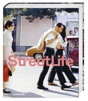 Street Life : The Street in Art from Kirchner to Streuli /anglais/allemand