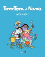 Tom-Tom et Nana, Tome 28, À l'attaque