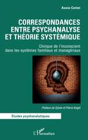 Correspondances entre psychanalyse et théorie systémique, Clinique de l'inconscient dans les systèmes familiaux et managériaux