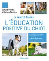 Le Traité Rustica de l'éducation positive du chiot