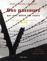 Des passeurs qui ont défié les nazis, Entre haute-savoie et suisse, 1940-1944