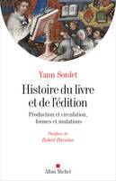 Histoire du livre et de l'édition, Production & circulation, formes & mutations