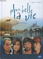 Plus belle la vie - memoires brulees