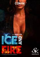 Ice and fire 4, Rébellion