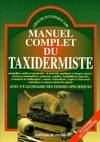 Manuel complet du taxidermiste. Avec un glossaire des termes spécifiques