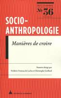 REVUE SOCIO-ANTHROPOLOGIE N36 MANIERES DE CROIRE