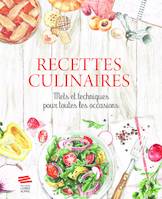 Recettes culinaires, Mets et techniques pour toutes les occasions