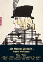 Design des Wiener Werkstätte. Les Ateliers viennois 1903-1932, les ateliers viennois, 1903-1932