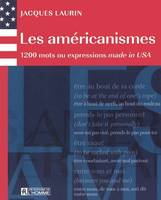 Les américanismes, 1200 mots ou expressions made in USA