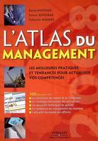 L'atlas du management, Les meilleures pratiques et tendances pour actualiser vos compétences