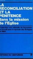 La Réconciliation et la pénitence dans la mission de l'Église : Traduction non officielle du document de travail pour le Synode des évêques de 1983 Rome (Documents d'Église), traduction non officielle du document de travail pour le Synode des évêques d...