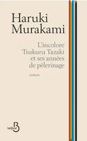 L'incolore Tsukuru Tazaki et ses années de pélerinage