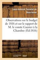 Observations sur le budget de 1816 et sur le rapport de M. le comte Garnier à la Chambre des pairs