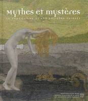 Mythes et mystères / le symbolisme et les artistes suisses, le symbolisme et les artistes suisses