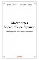 Mécanismes de contrôle de l'opinion, Sociologie actuelle de la chanson camerounaise