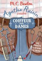 8, Agatha Raisin enquête / Coiffeur pour dames, Une enquête à s'arracher les cheveux !