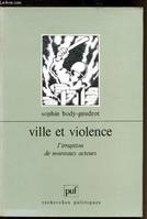 Ville et violence, l'irruption de nouveaux acteurs