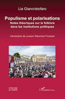 Populisme et polarisations, Notes théoriques sur le folklore dans les institutions politiques