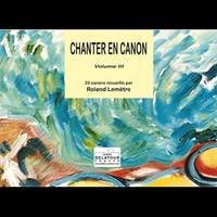 Chanter en Canon Volume 3
