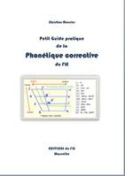 Petit guide pratique de la phonétique corrective du FLE