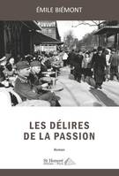 Les délires de la passion