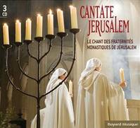 Le chant des Fraternités monastiques de Jérusalem - Cantate Jerusalem