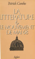 Littérature et mouvement de Mai 68, écritures, mythes, critique, écrivains