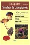 L'agenda de l'amateur de champignons