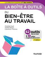 La boîte à outils du Bien-être au travail - 2e éd., 62 outils et méthodes